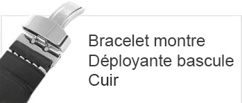 Bracelet montre boucle déployante bascule Cuir